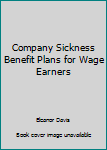 Board book Company Sickness Benefit Plans for Wage Earners Book