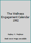 Leather Bound The Wellness Engagement Calendar 1992 Book