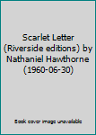Paperback Scarlet Letter (Riverside editions) by Nathaniel Hawthorne (1960-06-30) Book