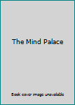Unknown Binding The Mind Palace Book