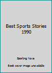 Paperback Best Sports Stories 1990 Book