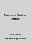 Hardcover Teen-age Mexican stories Book