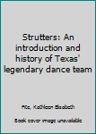 Strutters: An introduction and history of Texas' legendary dance team