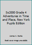 Hardcover Ss2000 Grade 4 Adventures in Time and Place, New York Pupils Edition Book