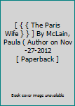 [ { { The Paris Wife } } ] By McLain, Paula ( Author on Nov-27-2012 [ Paperback ]