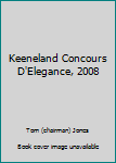 Hardcover Keeneland Concours D'Elegance, 2008 Book