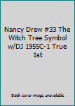 Nancy Drew #33 The Witch Tree Symbol w/DJ 1955C-1 True 1st