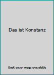 Hardcover Das ist Konstanz Book
