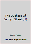 Hardcover The Duchess Of Jermyn Street (U) [Large Print] Book