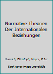 Paperback Normative Theorien Der Internationalen Beziehungen [German] Book