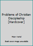 Paperback Problems of Christian Discipleship [Hardcover] Book