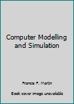 Hardcover Computer Modelling and Simulation Book