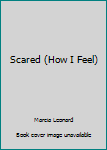 HOW I FEL/SCARED/BK3 (How I Feel)