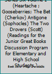 Paperback Junior Great Books Series Six Volume 1(Heartache ; Gooseberries; The Bet (Cherkov) Antigone (Sophocles) The Two Drovers (Scott) (Readings for the Junior Great Books Discussion Program for Elementary and High School Students.) Book