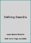 Hardcover Defining Deandra Book