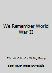 Paperback We Remember World War II Book