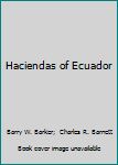Paperback Haciendas of Ecuador Book
