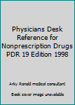 Hardcover Physicians Desk Reference for Nonprescription Drugs PDR 19 Edition 1998 Book