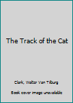 Paperback The Track of the Cat Book