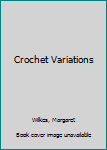 Hardcover Crochet Variations Book