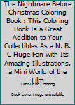 The Nightmare Before Christmas Coloring Book : This Coloring Book Is a Great Addition to Your Collectibles As a N. B. C Huge Fan with Its Amazing Illustrations. a Mini World of the Film