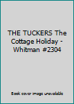 Hardcover THE TUCKERS The Cottage Holiday - Whitman #2304 Book