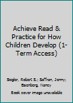 Achieve Read and Practice for How Children Develop (Six-Months Access)