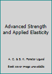 Hardcover Advanced Strength and Applied Elasticity Book
