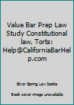 Paperback Value Bar Prep Law Study Constitutional law, Torts: Help@CaliforniaBarHelp.com Book