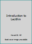 Mass Market Paperback Introduction to Lecithin Book