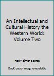 Paperback An Intellectual and Cultural History the Western World: Volume Two Book