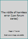 Unknown Binding The riddle of harmless error (Law forum series) Book