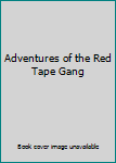 Paperback Adventures of the Red Tape Gang Book