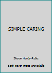 Hardcover SIMPLE CARING Book