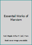 Essentail Works of Marxism