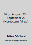 Hardcover Virgo August 23 - September 22 (Horoscope, Virgo) Book
