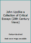 Paperback John Updike a Collection of Critical Essays (20th Century Views) Book