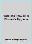 Unknown Binding Facts and Frauds in Women's Hygiene Book