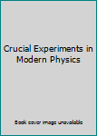 Unknown Binding Crucial Experiments in Modern Physics Book