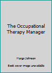 Paperback The Occupational Therapy Manager Book