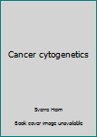 Hardcover Cancer cytogenetics Book
