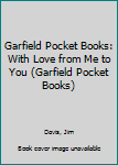 Paperback Garfield Pocket Books: With Love from Me to You (Garfield Pocket Books) Book