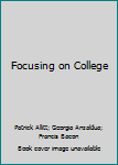 Paperback Focusing on College Book