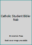 Hardcover Catholic Student Bible-Nab Book