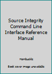 Paperback Source Integrity Command Line Interface Reference Manual Book