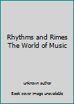 Unknown Binding Rhythms and Rimes The World of Music Book