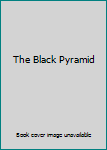 The Black Pyramid (The Legends of Skyfall) - Book #2 of the Legends Of Skyfall