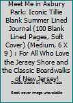 Meet Me in Asbury Park: Iconic Tillie Blank Summer Lined Journal (100 Blank Lined Pages, Soft Cover) (Medium, 6 X 9 ) : For All Who Love the Jersey Shore and the Classic Boardwalks of New Jersey!