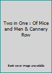 Hardcover Two in One : Of Mice and Men & Cannery Row Book