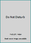 Hardcover Do Not Disturb Book